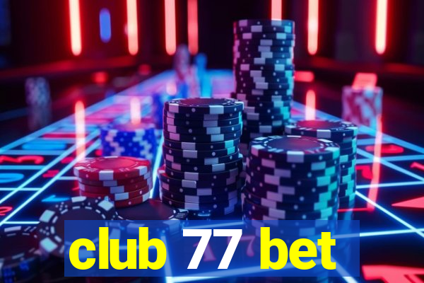 club 77 bet